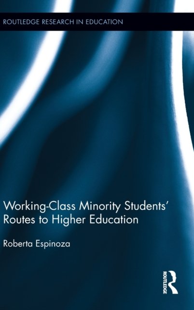 Working-Class Minority Students'' Routes to Higher Education