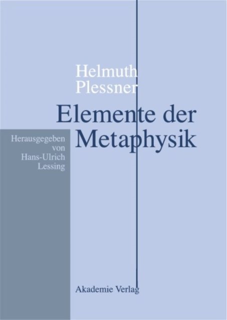 Helmuth Plessner, Elemente der Metaphysik