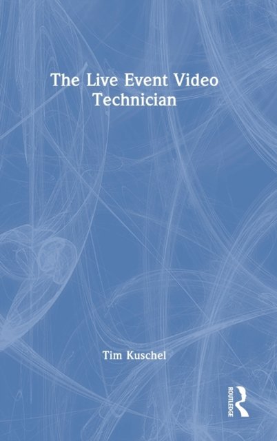 The Live Event Video Technician