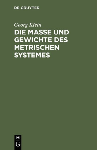 Maße und Gewichte des metrischen Systemes