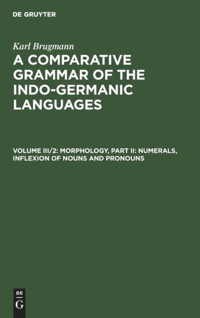 Morphology, Part II: Numerals, Inflexion of Nouns and Pronouns