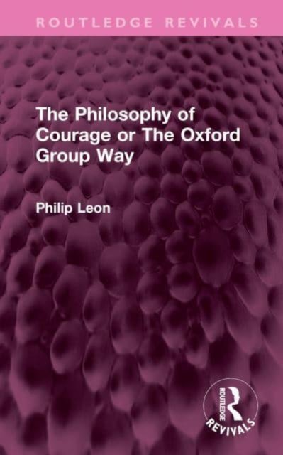 The Philosophy of Courage or The Oxford Group Way