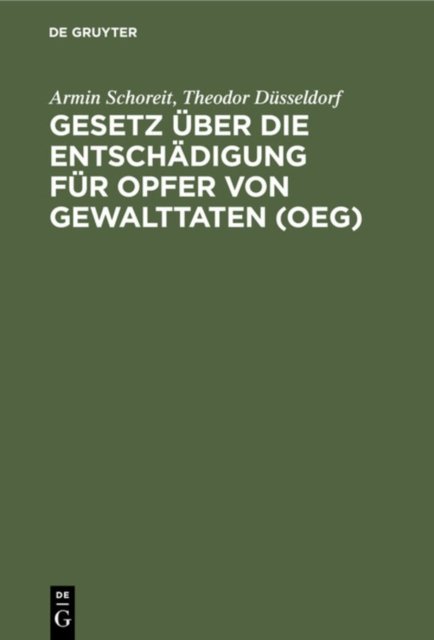 Gesetz über die Entschädigung für Opfer von Gewalttaten (OEG)
