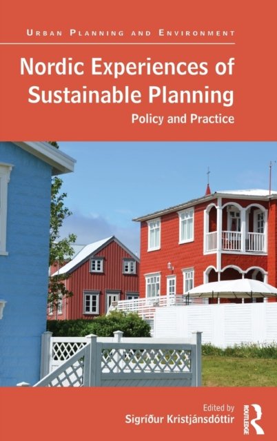 Nordic Experiences of Sustainable Planning