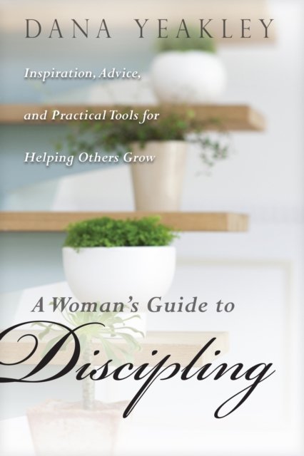 Woman''s Guide to Discipling