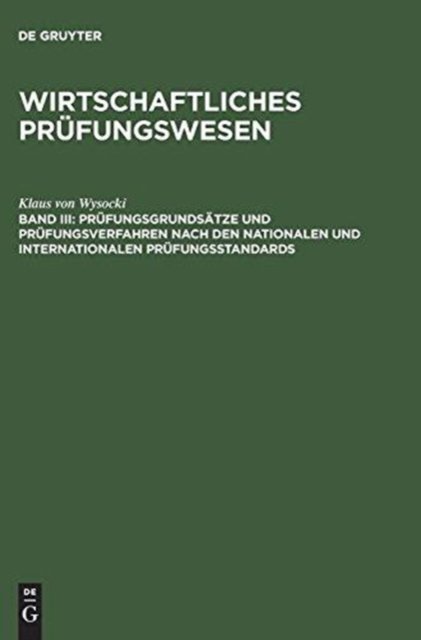 Prüfungsgrundsätze und Prüfungsverfahren nach den nationalen und internationalen Prüfungsstandards