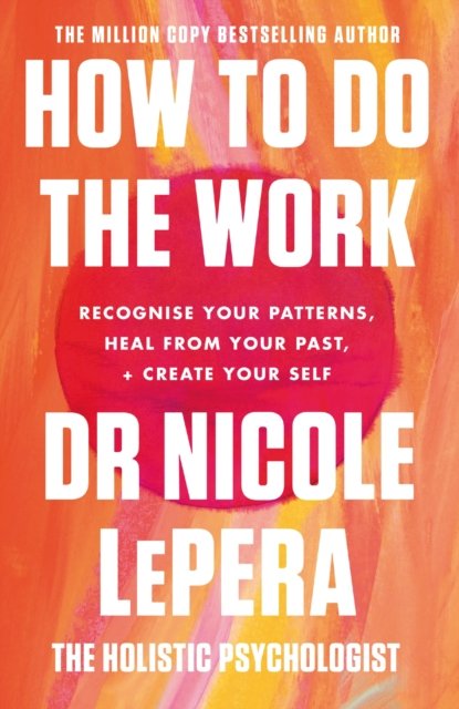 How to do the work av Nicole LePera