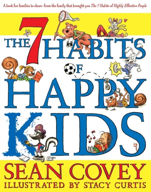 The 7 Habits of Happy Kids