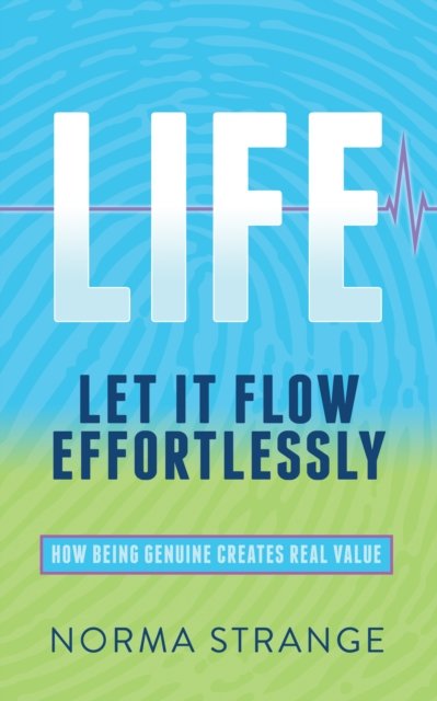 LIFE –Let It Flow Effortlessly