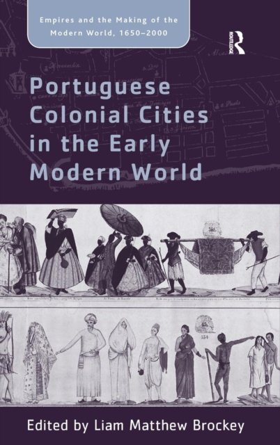 Portuguese Colonial Cities in the Early Modern World