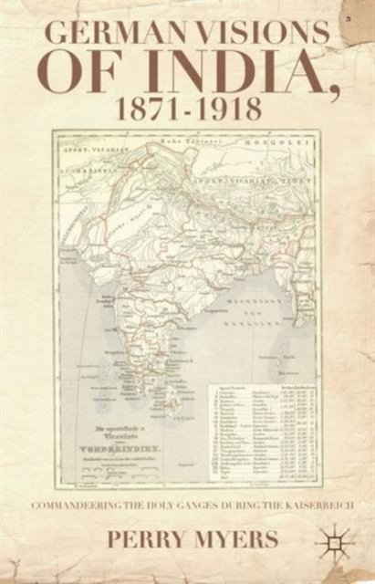 German Visions of India, 1871–1918