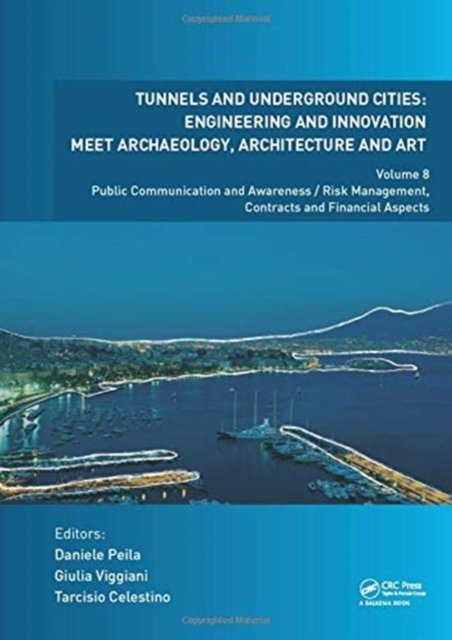 Tunnels and Underground Cities. Engineering and Innovation Meet Archaeology, Architecture and Art