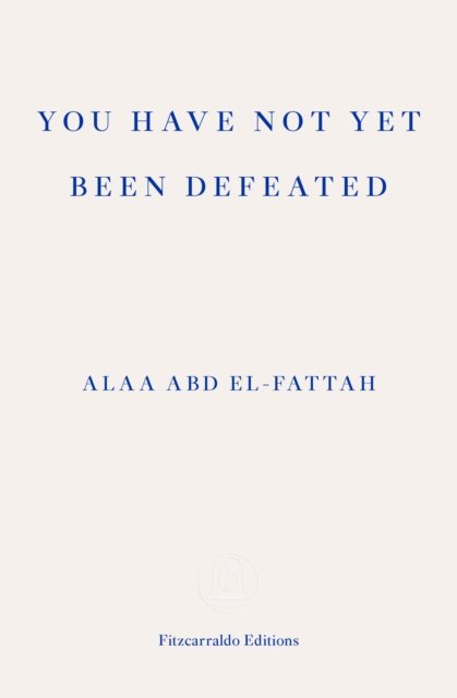 You Have Not Yet Been Defeated