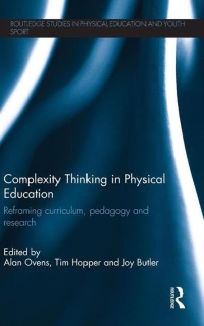 Complexity Thinking in Physical Education