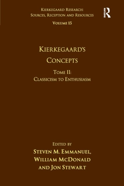 Volume 15, Tome II: Kierkegaard's Concepts