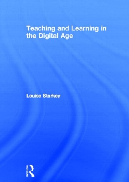 Teaching and Learning in the Digital Age