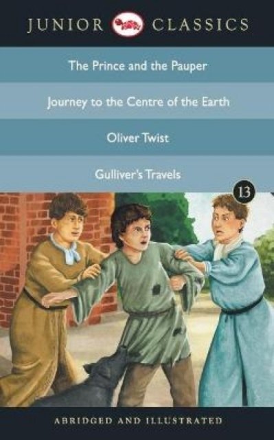 Junior Classicbook 13 (the Prince and the Pauper, Journey to the Centre of the Earth, Oliver Twist, Gulliver''s Travels) (Junior Classics)