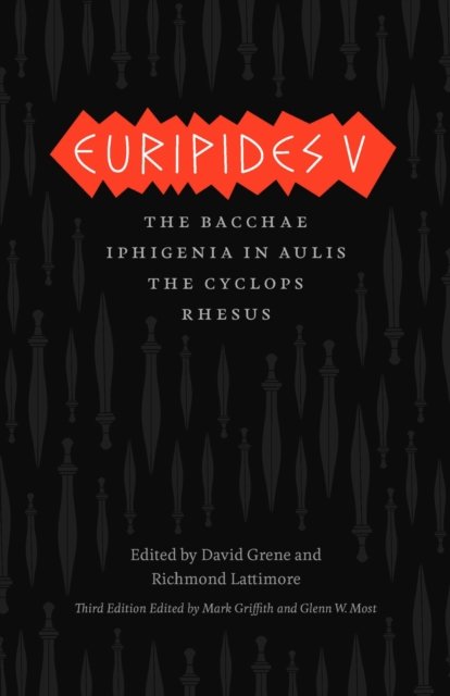 Euripides V – Bacchae, Iphigenia in Aulis, The Cyclops, Rhesus