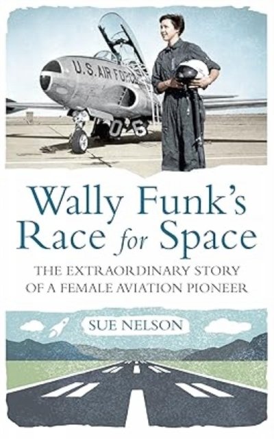 Wally Funk''s Race for Space