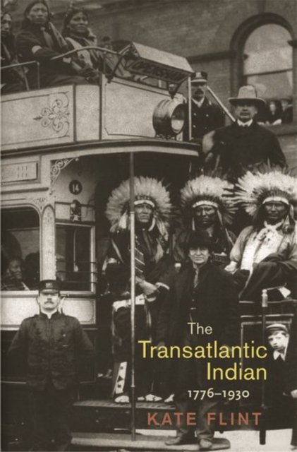 The Transatlantic Indian, 1776–1930