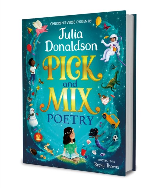 Pick and Mix Poetry: Children''s verse chosen by Julia Donaldson