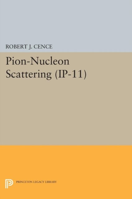 Pion–Nucleon Scattering. (IP–11), Volume 11