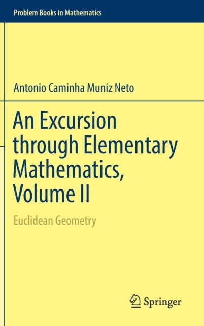 An Excursion through Elementary Mathematics, Volume II