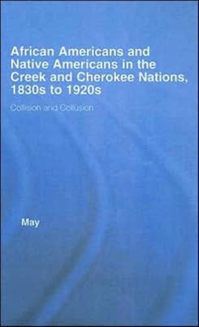 African Americans and Native Americans in the Cherokee and Creek Nations, 1830s-1920s