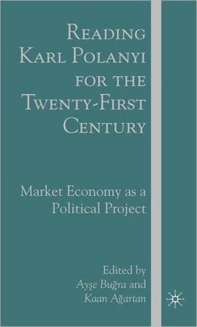 Reading Karl Polanyi for the Twenty-First Century