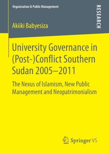 University Governance in (Post-)Conflict Southern Sudan 2005–2011