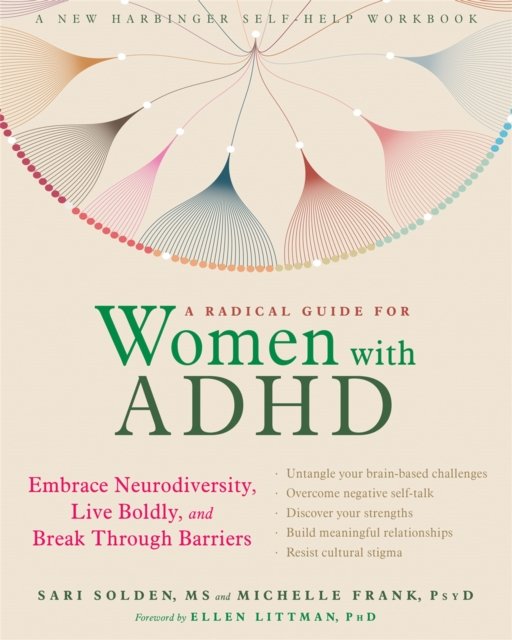 A Radical Guide For Women With Adhd Av Sari Solden