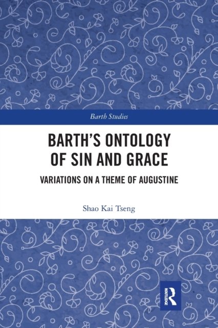 Barth''s Ontology of Sin and Grace