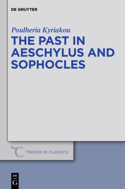 Past in Aeschylus and Sophocles