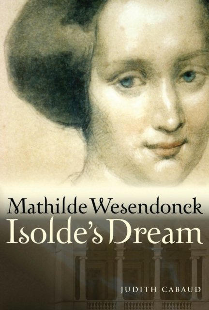 Mathilde Wesendonck, Isolde''s Dream