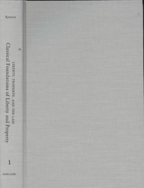 Classical Foundations of Liberty and Property