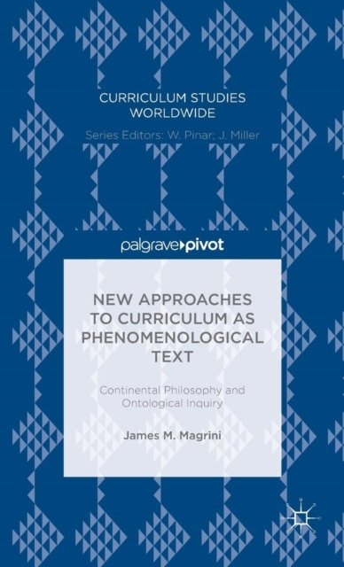New Approaches to Curriculum as Phenomenological Text