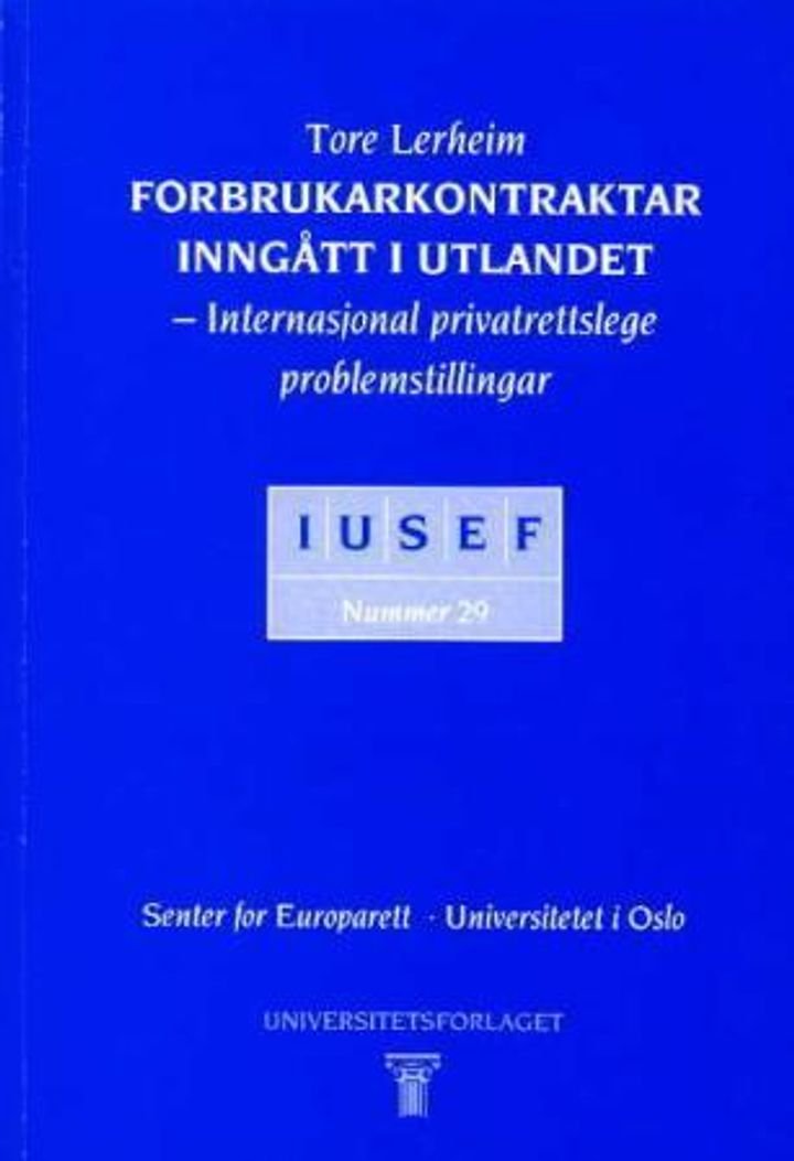 Forbrukarkontraktar inngått i utlandet - internasjonal privatrttslege problemstillingar