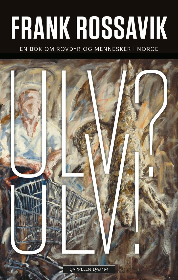 Ulv? Ulv! - en bok om rovdyr og mennesker i Norge