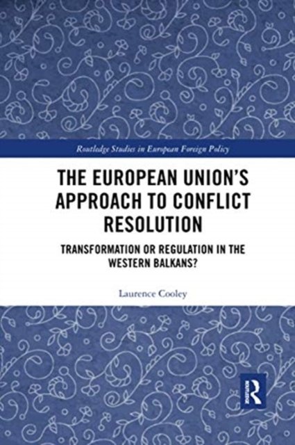 The European Union?s Approach to Conflict Resolution