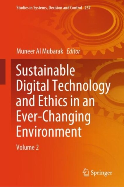 Sustainable Digital Technology and Ethics in an Ever-Changing Environment