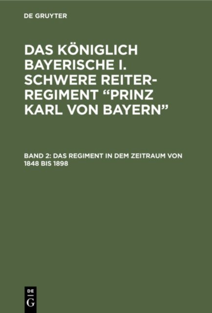 Das Regiment in Dem Zeitraum Von 1848 Bis 1898