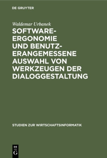 Software-Ergonomie Und Benutzerangemessene Auswahl Von Werkzeugen Der Dialoggestaltung