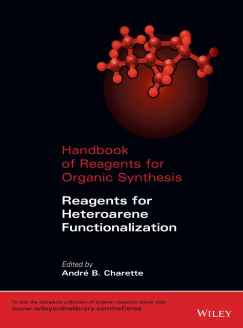 Handbook of Reagents for Organic Synthesis – Reagents for Heteroarene Functionalization