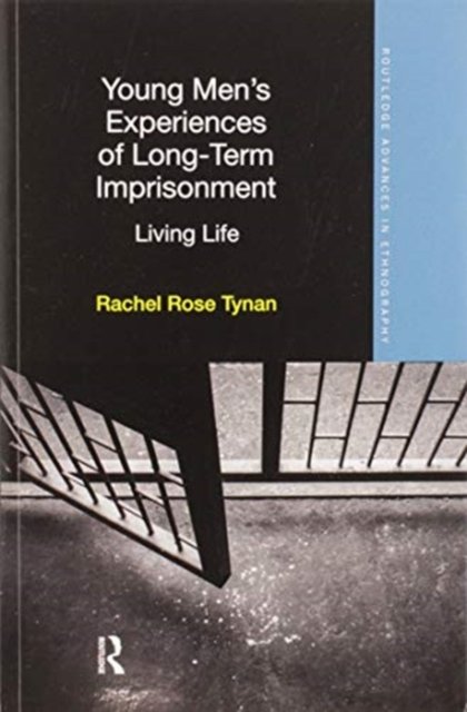Young Men?s Experiences of Long-term Imprisonment