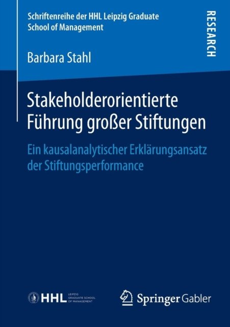 Stakeholderorientierte Fuhrung großer Stiftungen