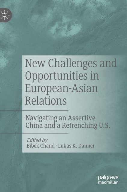 New Challenges and Opportunities in European-Asian Relations