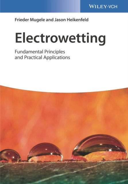 Electrowetting – Fundamental Principles and Practical Applications