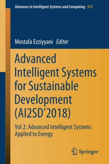 Advanced Intelligent Systems for Sustainable Development (AI2SD''2018)