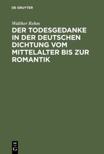 Todesgedanke in der deutschen Dichtung vom Mittelalter bis zur Romantik