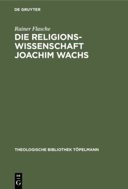 Die Religionswissenschaft Joachim Wachs
